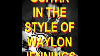 WAYLON JENNINGS COUNTRY GUITAR LESSONS INTRO SCOTT GROVE.wmv chords