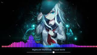 Nightcore-Markelody - Future world