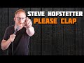 Steve Hofstetter | Please Clap