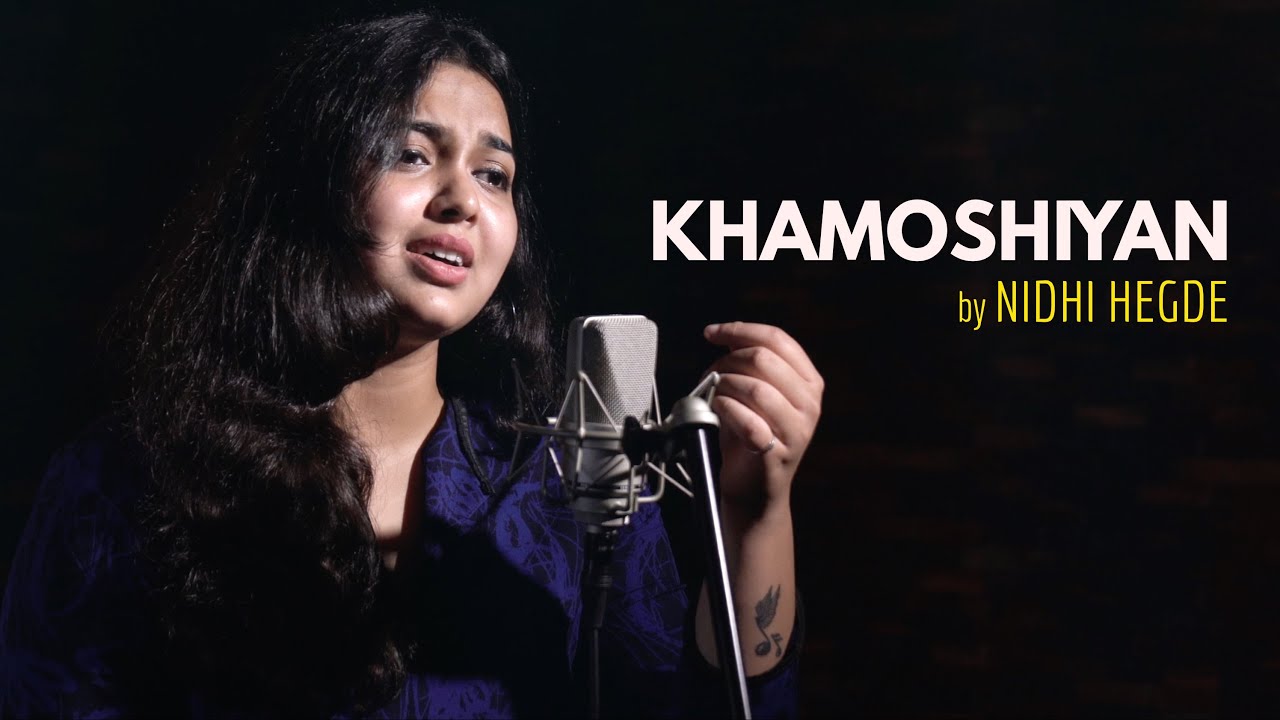 Khamoshiyan  cover by Nidhi Hegde  Sing Dil Se  Arijit Singh  Ali Fazal  Sapna Pabi  Gurmeet C