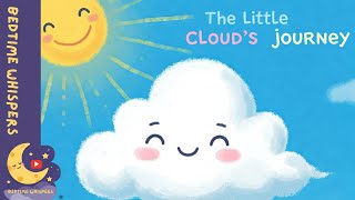 Details The Little Cloud’s Journey | A Gentle Bedtime Story for Kids Guide