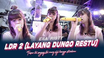 Esa Risty - LDR 2 - Layang Dungo Restu (Official Music Live)