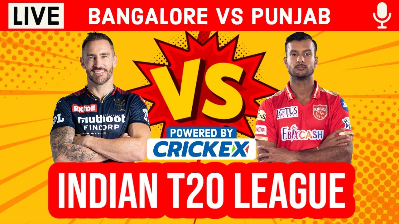 LIVE RCB Vs PBKS, 60th Match Live Scores and Commentary Bangalore Vs Punjab Live IPL 2022