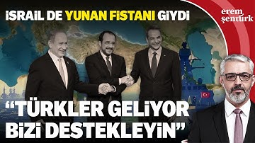 İSRAİL DE YUNAN FİSTANI GİYDİ: “TÜRKLER GELİYOR BİZİ DESTEKLEYİN”