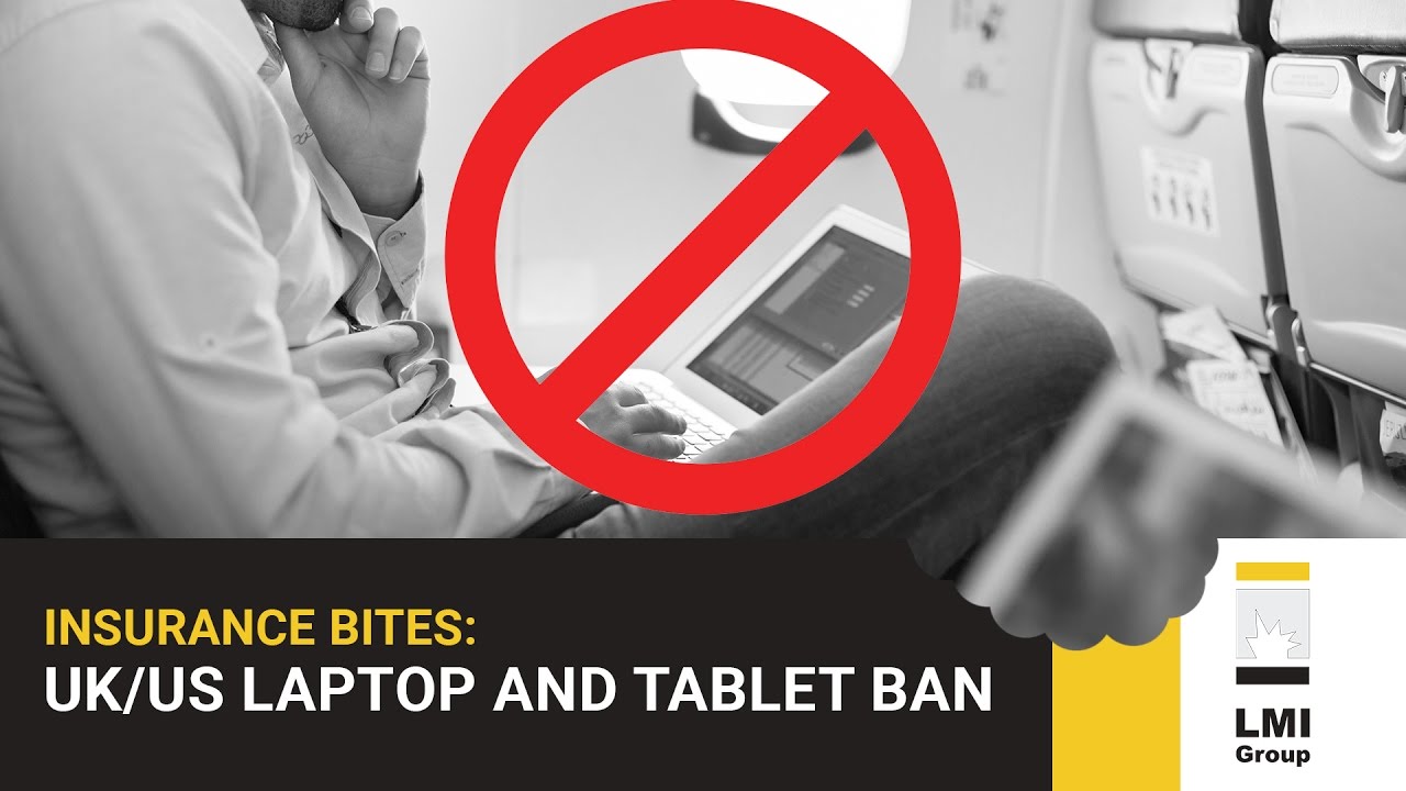INSURANCE BITES: UK/US Laptop/Tablet Ban - YouTube