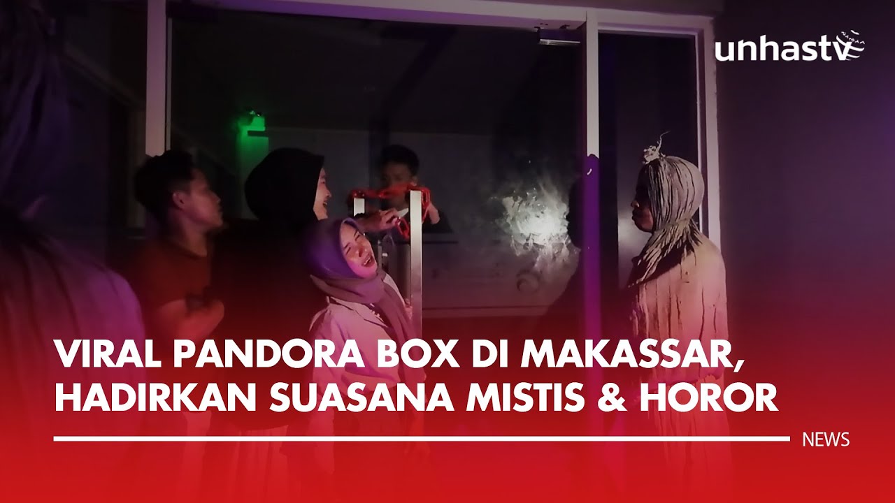 Viral Pandora Box di Makassar, Hadirkan Suasana Mistis & Horor