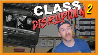 Class Disruption Part 2