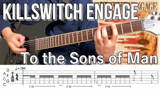 To the Sons of Man /  Killswitch engage (screen TAB)