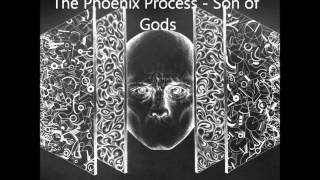 The Phoenix Process - Son of Gods (raw demo)