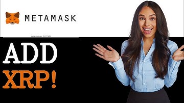 How To Add XRP To Metamask (2025)