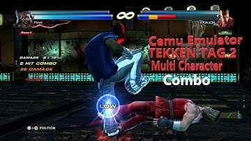 Cemu Emulator Tekken Tag 2 Multi character Combo !