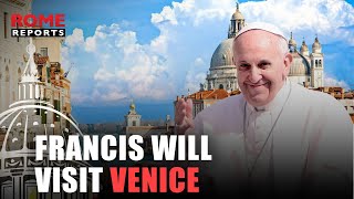 VENICE | Pope Francis to embark on yet another trip this year: Venice