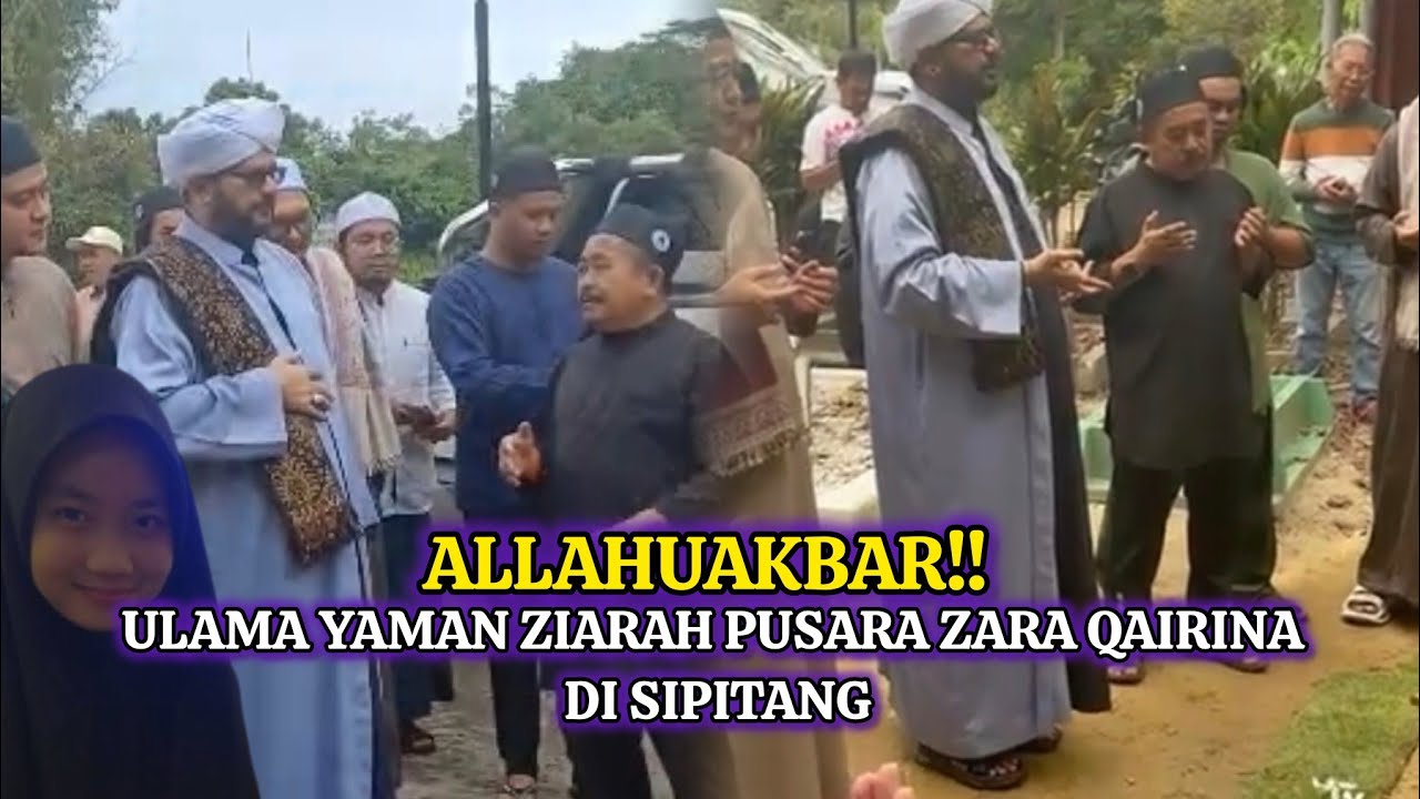 ULAMA YAMAN ZIARAH PUSARA ZARA QAIRINA DI SIPITANG
