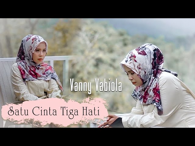 Vanny Vabiola - Satu Cinta Tiga Hati (Official Music Video) class=