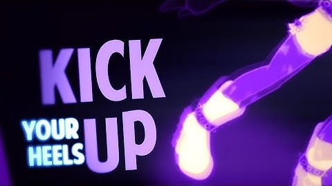 [MEP] Kick up your Heels!