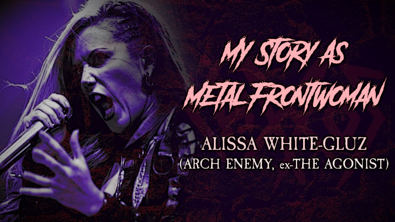 Моя история как металл-фронтвумен: Алисса Уайт-Глуз (Arch Enemy)