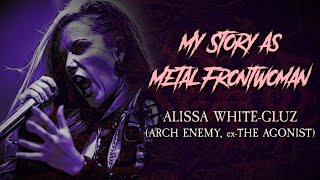 My Story As Metal Frontwoman #49: Alissa White-Gluz (Arch Enemy)