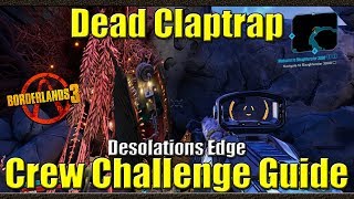 Borderlands 3 | Dead Claptrap | Desolations Edge | Crew Challenge Guide