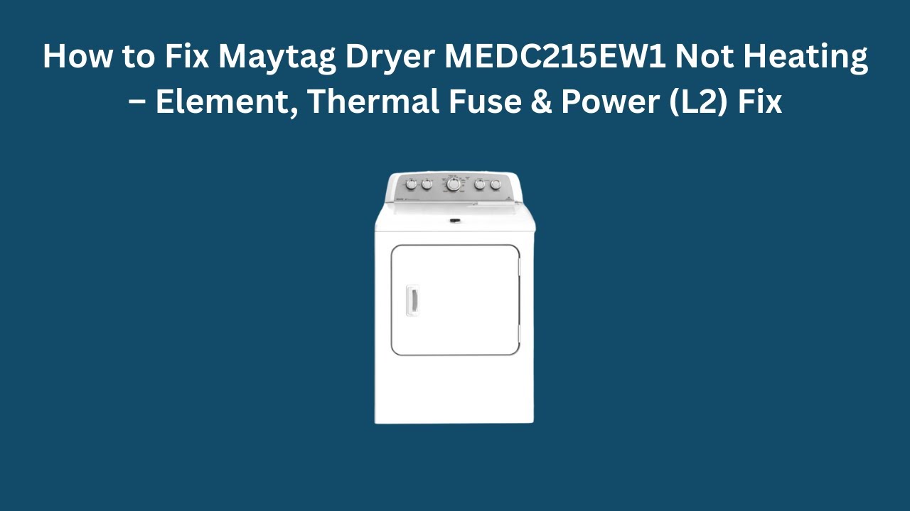 Как починить сушилку Maytag MEDC215EW1, если она не нагревается – ремонт нагревательного элемента...
