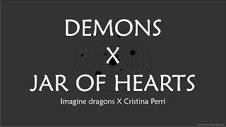 Demons x Jar Of Heart (lyrics)