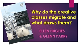 Migration, Mobility and the Creative Class - Authors Ellen Hughes and Glenn Parry discuss