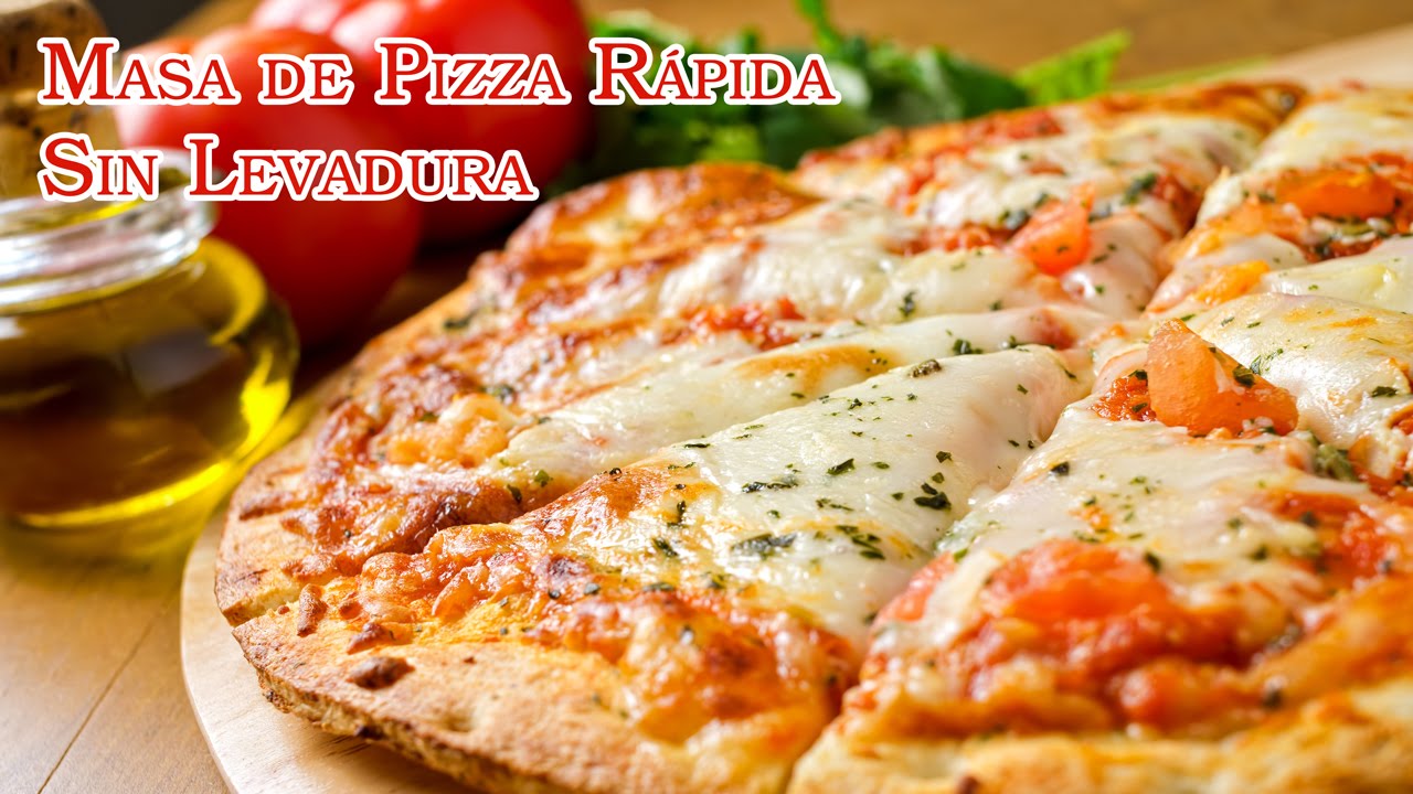 Masa de Pizza Rapida Sin Levadura Natural - YouTube