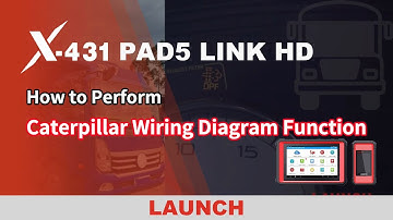 X-431 PAD5 LINK HD | How to perform Caterpillar Wiring Diagram Function  | LAUNCH