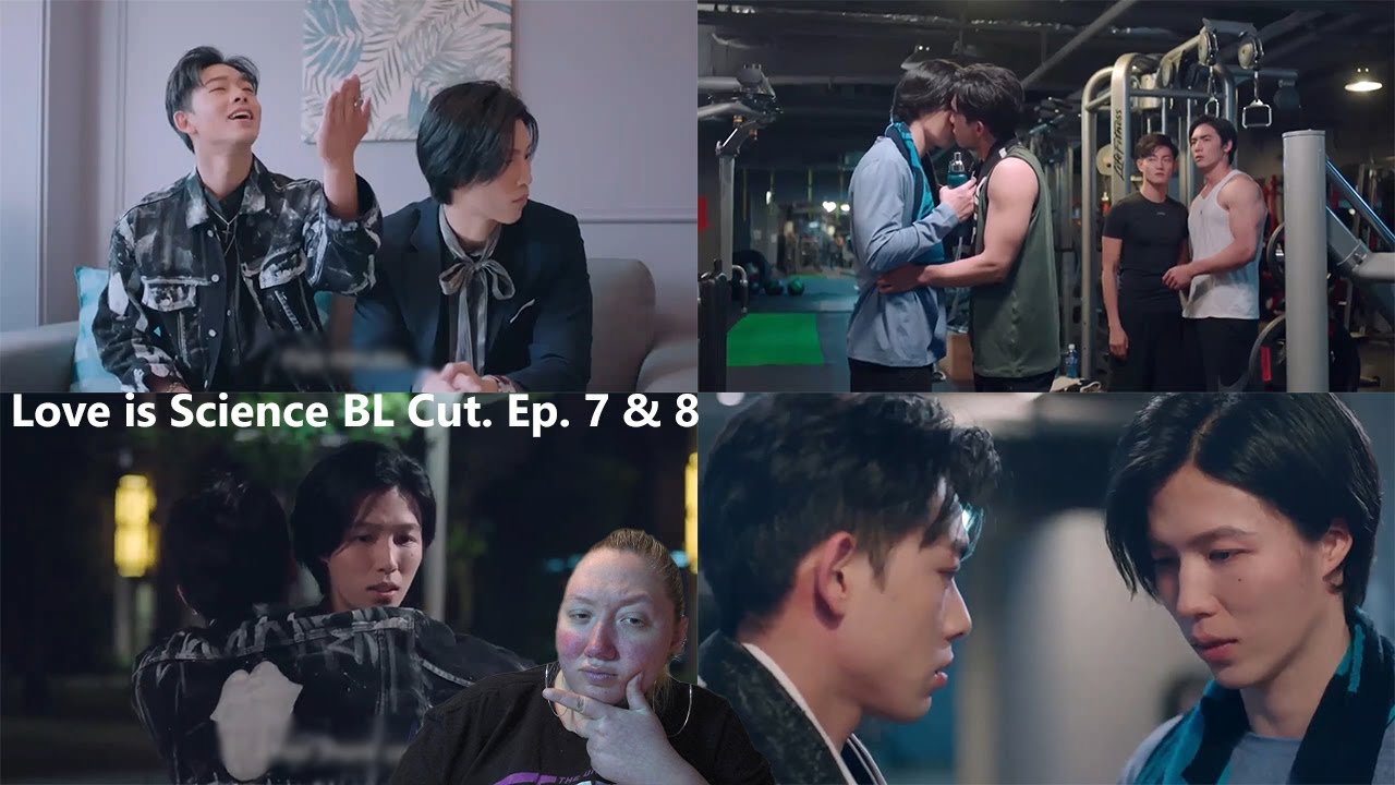I react to: "Love is Science (BL Cut Ep 7 & 8)" ***BLURRED*** - YouTube