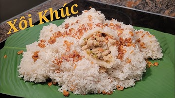 Xôi Khúc/ Bánh Khúc/ Cách làm Xôi Khúc không cần lá Khúc, với cách làm để qua ngày Xôi vẫn mềm dẻo .