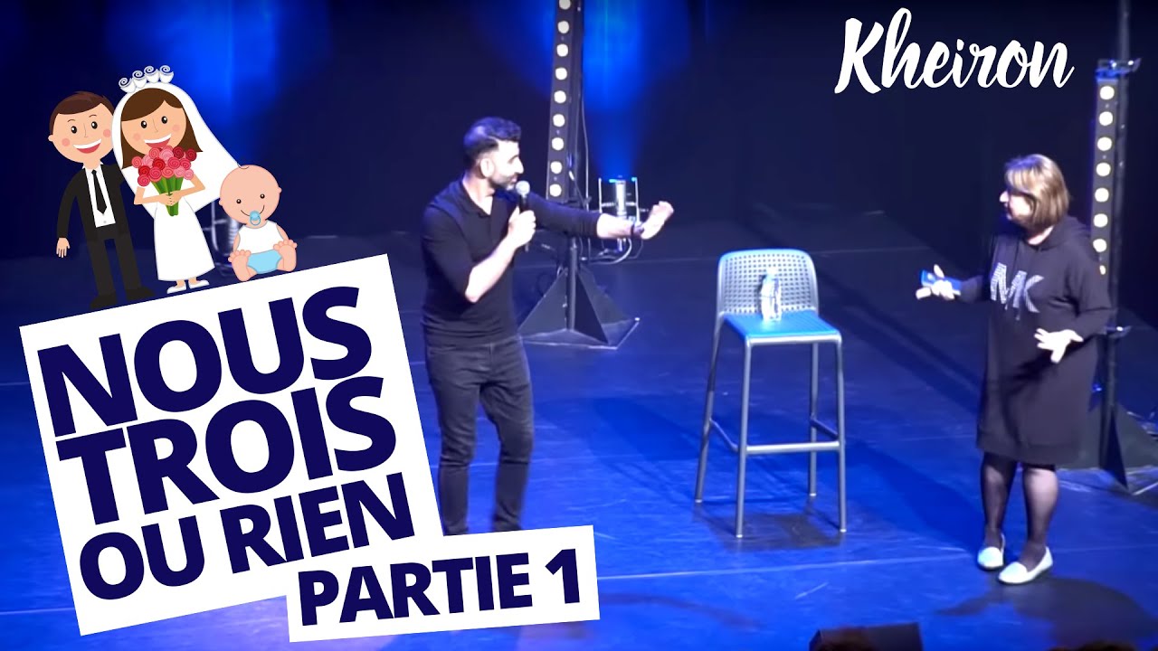 Nous trois ou rien (partie 1/2) - 60 minutes avec Kheiron - YouTube