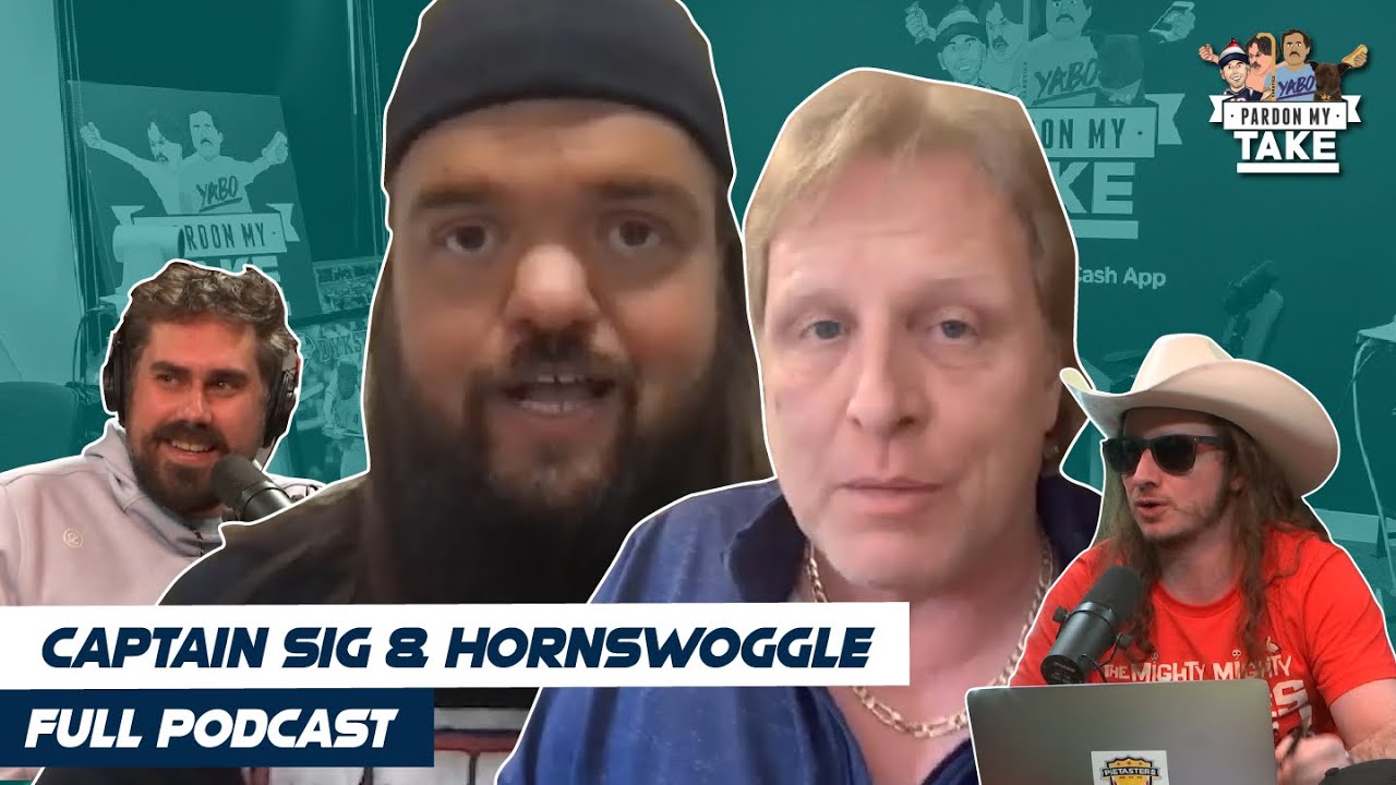Captain Sig Hansen From Deadliest Catch & Hornswoggle | PMT 4-23-21