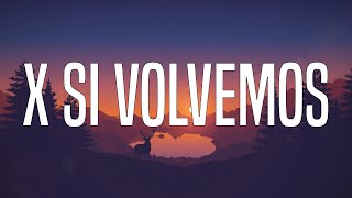 KAROL G - X SI VOLVEMOS  || Rauw Alejandro, Yandel (Letra/lyrics)