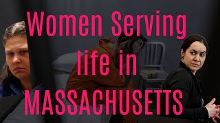 BEHIND THE WALLS: Women Serving Life In Massachusetts