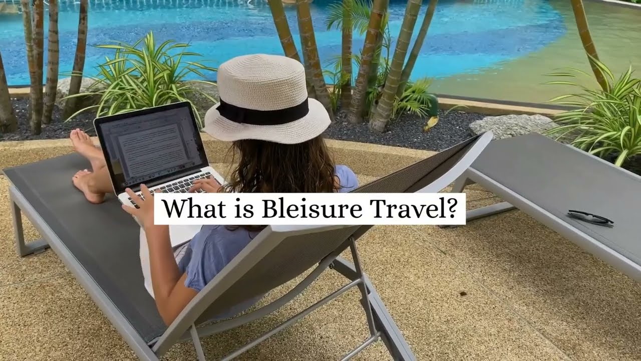 What is Bleisure Travel?