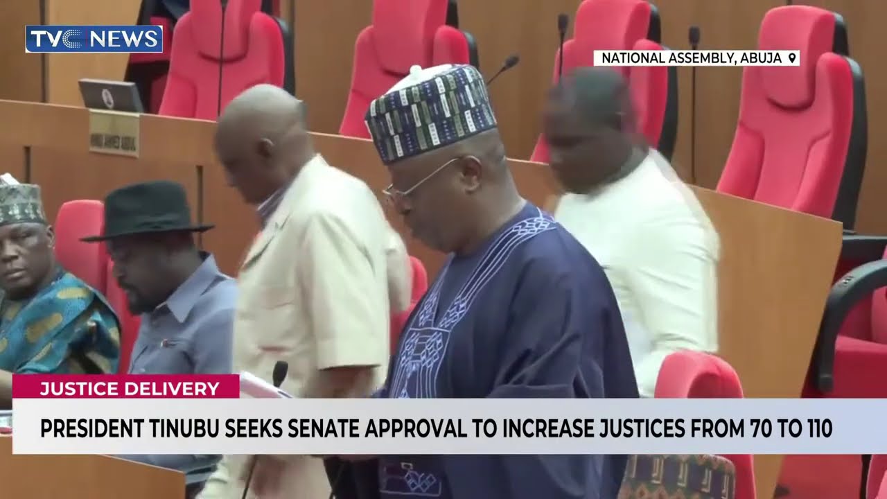President Tinubu Seeks Senate Approval To Increase Justices From 70 To 110