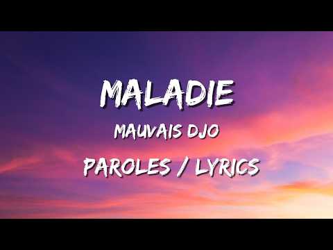 Ref:K4eOYYiRRQE Mauvais Djo - Maladie ( Paroles/Lyrics)