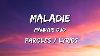 Download lagu Mauvais Djo - Maladie ( Paroles/Lyrics)