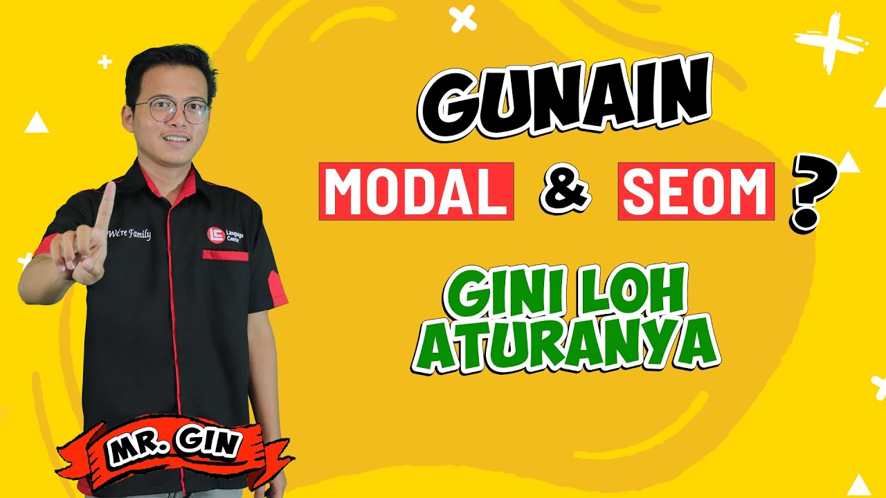 ATURAN PENGGUNAAN SEOM DAN MODAL DALAM BAHASA INGGRIS