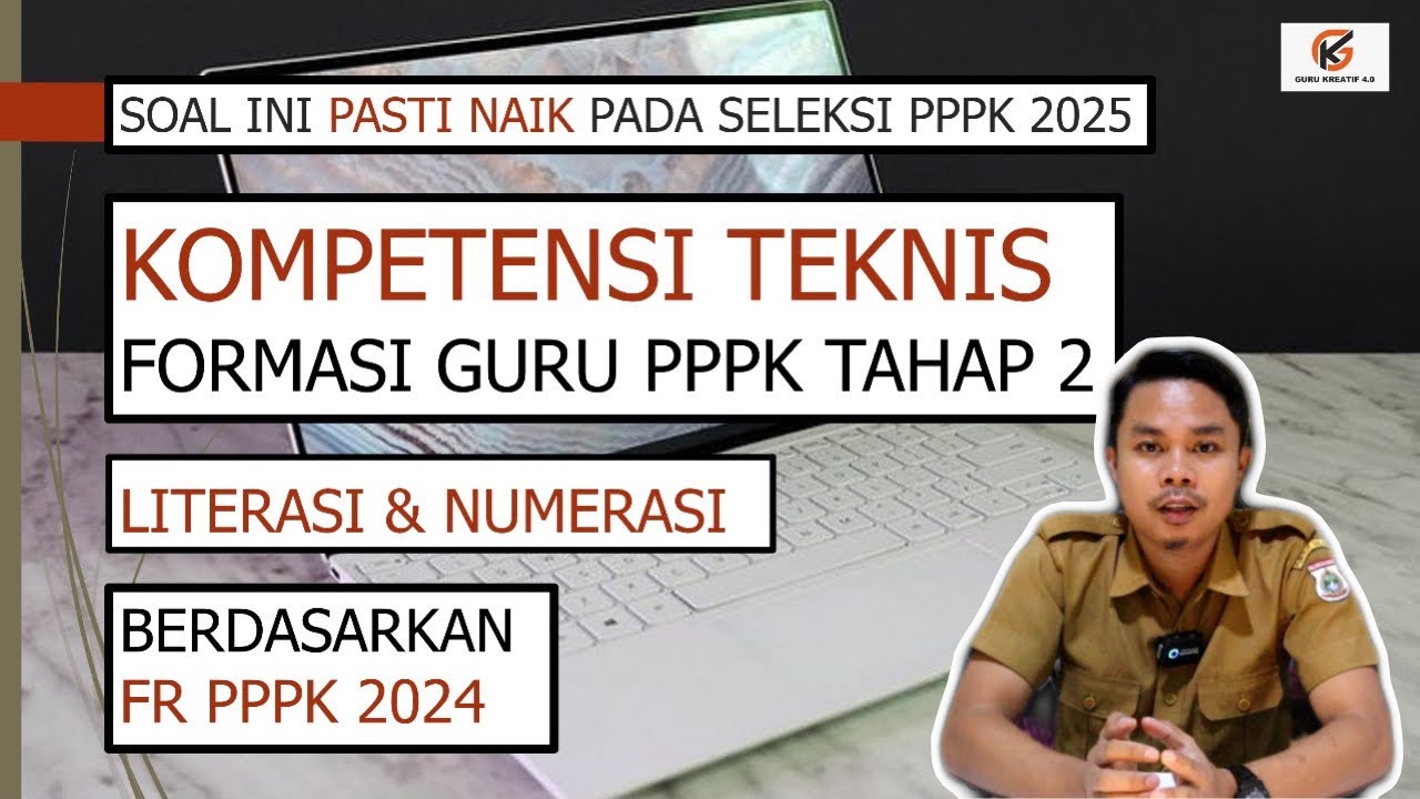 SOAL PPPK GURU TAHAP 2 2025 || KOMPETENSI TEKNIS LITERASI NUMERASI