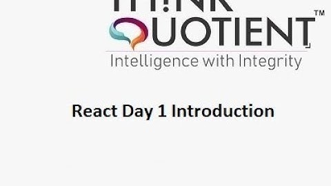 ThinkQuotient Pre Placement Kit React JS Day 1 Introduction