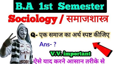 Explain the meaning of a society, BA 1st Semester, Important question, paper Hacker @paperhacker