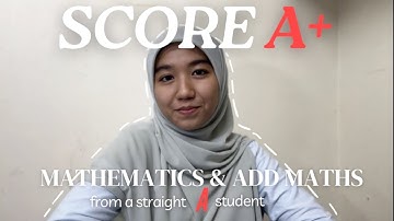 HOW TO SCORE A+ FOR MATH AND ADD MATHS ✨💯| SPM TIPS FROM STRAIGHT A’s STUDENT