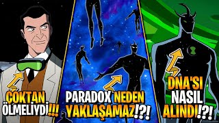 HOW DID WE NOT UNDERSTAND THAT!?! | EVERYTHING ABOUT PARADOX, STORY, REVIEW!! | BEN 10 TURKISH