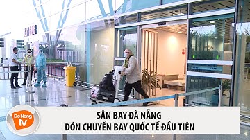 SÂN BAY ĐÀ NẴNG ĐÓN CHUYẾN BAY QUỐC TẾ ĐẦU TIÊN