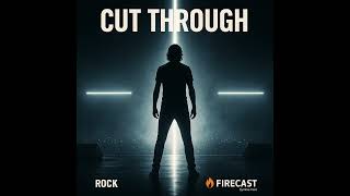 Cut Through Firecast Rock