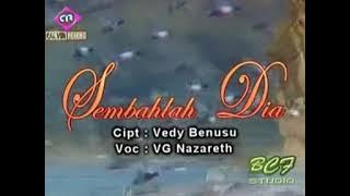 Sembahlah Dia . VG Nazareth Oficial Lirik