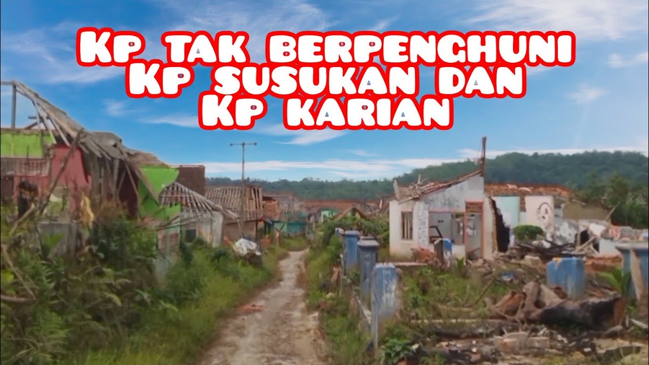Kp Tak Berpenghuni Kp Susukan dan Kp Karian