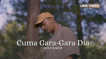 Wizz Baker - Cuma Gara-Gara Dia (Lirik Video) | Lirik Lagu