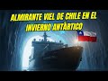 Una misión super extrema para el rompehielos Chileno Almirante Viel