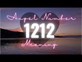 Angel number 1212 - Angels Numbers Meaning